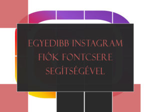 egyedi font használata az Instagramon