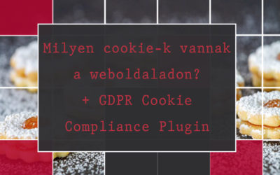 Milyen cookie-k vannak a weboldaladon? + GDPR Cookie Compliance Plugin